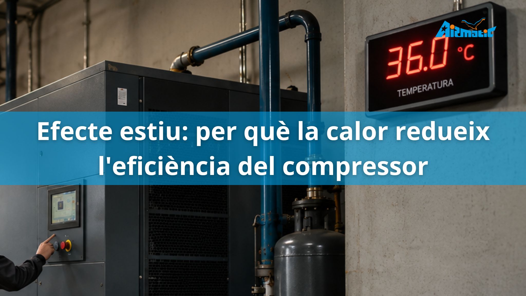Efecte estiu: per què la calor redueix l'eficiència del compressor